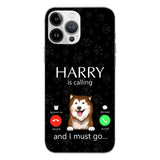 PERSONALIZED DOG IS CALLING I MUST GO PHONECASE QTDT2103
