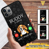 PERSONALIZED DOG IS CALLING I MUST GO PHONECASE QTDT2103