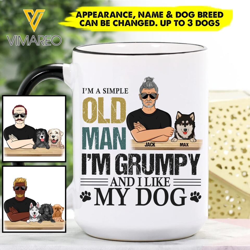 Personalized I'M A Simple Old Man I'm Grumpy And I Like My Dog White Mug Printed 22MAR-HC24