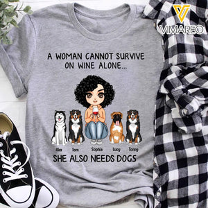 Personalized A Woman Cannot Survive On Wine Alone She Also Needs Dogs Tshirt Printed QTVQ2903