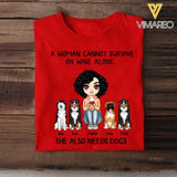 Personalized A Woman Cannot Survive On Wine Alone She Also Needs Dogs Tshirt Printed QTVQ2903