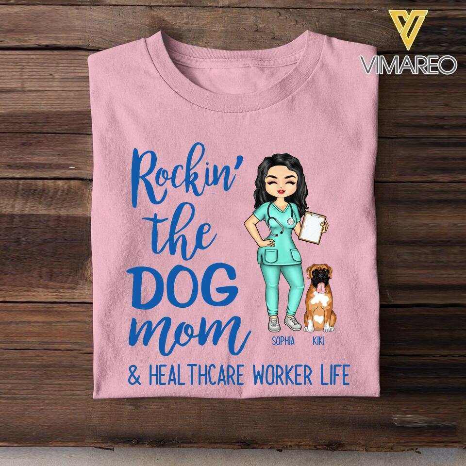 PERSONALIZED ROCKING THE DOG MOM AND NURSE LIFE TSHIRT QTTQ0104