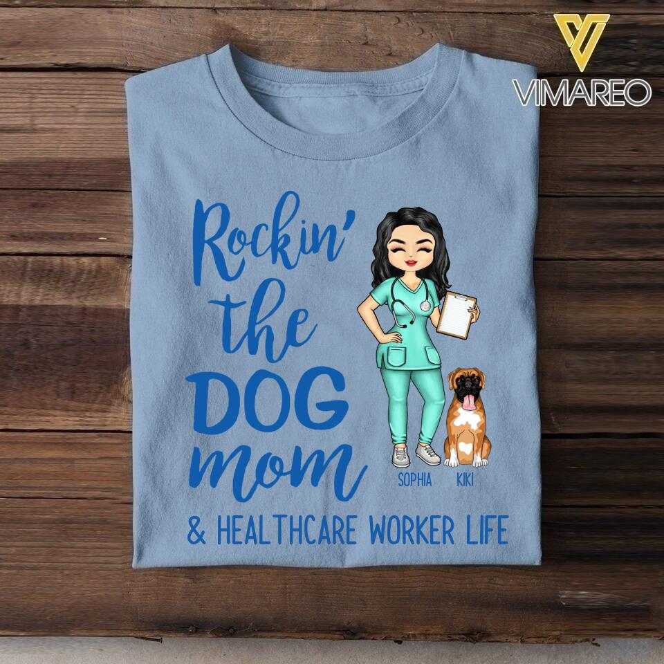 PERSONALIZED ROCKING THE DOG MOM AND NURSE LIFE TSHIRT QTTQ0104