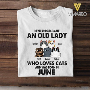 PERSONALIZED NEVER UNDERESTIMATE AN OLD LADY WHO LOVE CATS AND WAS BORN IN JUNE TSHIRT QTTQ0504