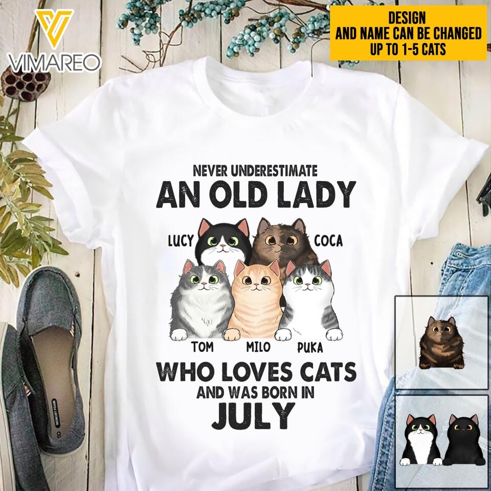 PERSONALIZED NEVER UNDERESTIMATE AN OLD LADY WHO LOVE CATS AND WAS BORN IN JULY TSHIRT QTTQ0504