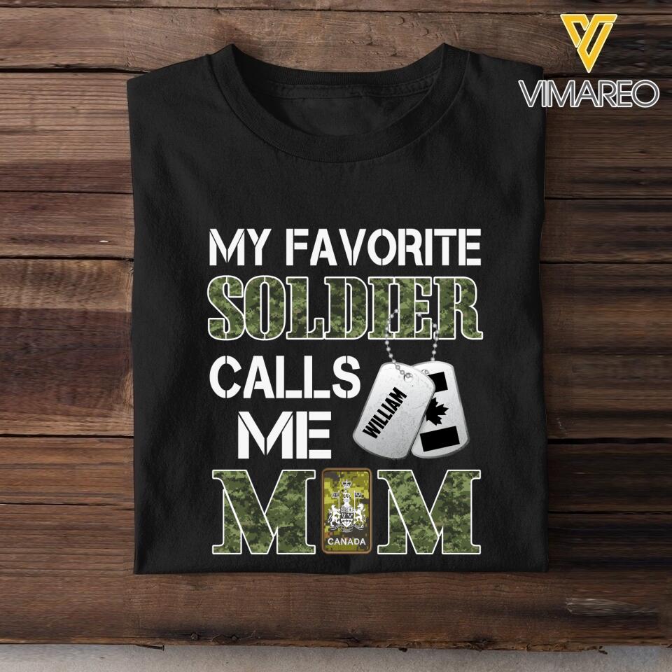 Personalized My Favorite Canadian Soldier Calls Me Mom Tshirt Printed 22APR-MQ08