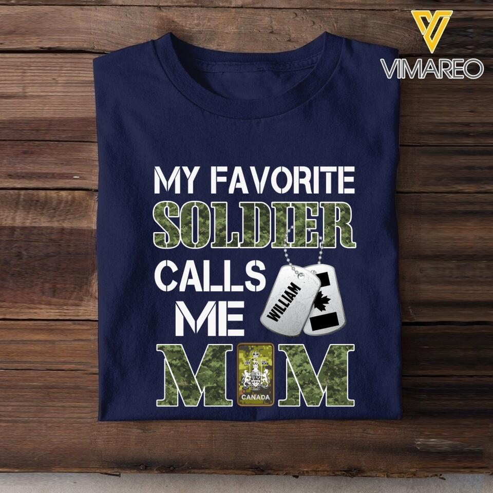 Personalized My Favorite Canadian Soldier Calls Me Mom Tshirt Printed 22APR-MQ08
