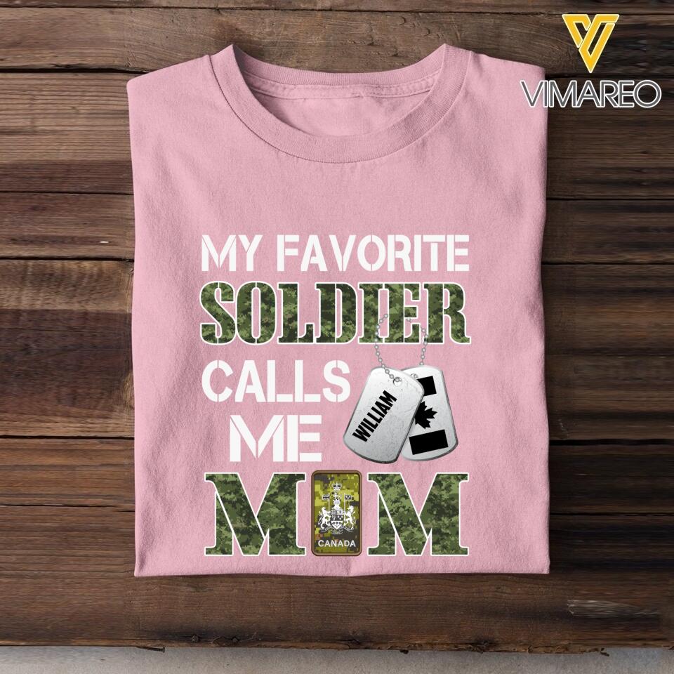 Personalized My Favorite Canadian Soldier Calls Me Mom Tshirt Printed 22APR-MQ08
