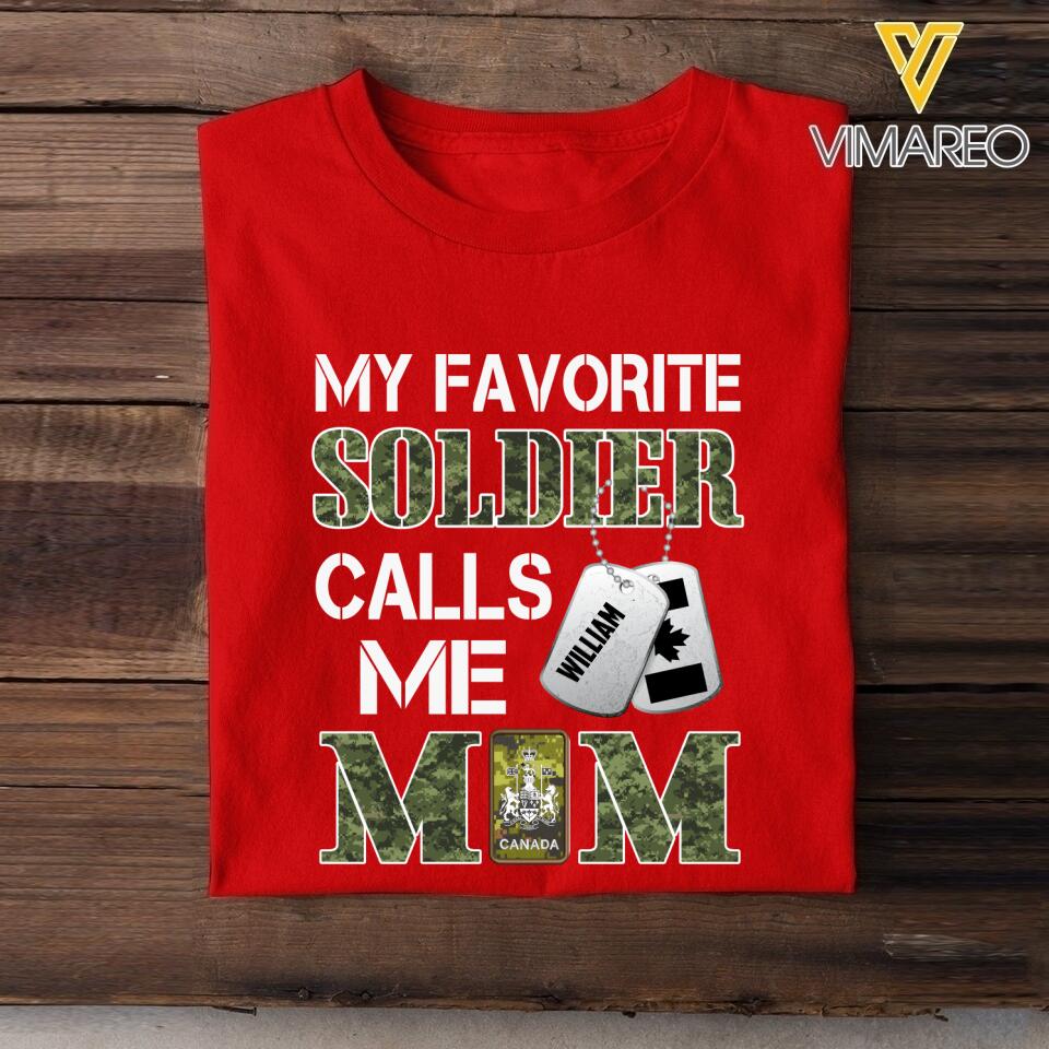 Personalized My Favorite Canadian Soldier Calls Me Mom Tshirt Printed 22APR-MQ08