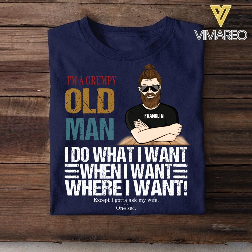 PERSONALIZED I'M A GRUMPY OLD MAN I DO WHAT I WANT TSHIRT QTDT1504