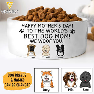PERSONALIZED HAPPY MOTHER DAY TO THE WORLDS BEST DOG MOM WE WOOF YOU BOWL QTTN1804