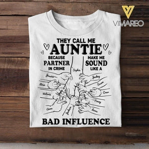 Personalized They Call Me Auntie Because Partner In Crime Make Me Sound Like A Bad Influence Tshirt QTDT1804