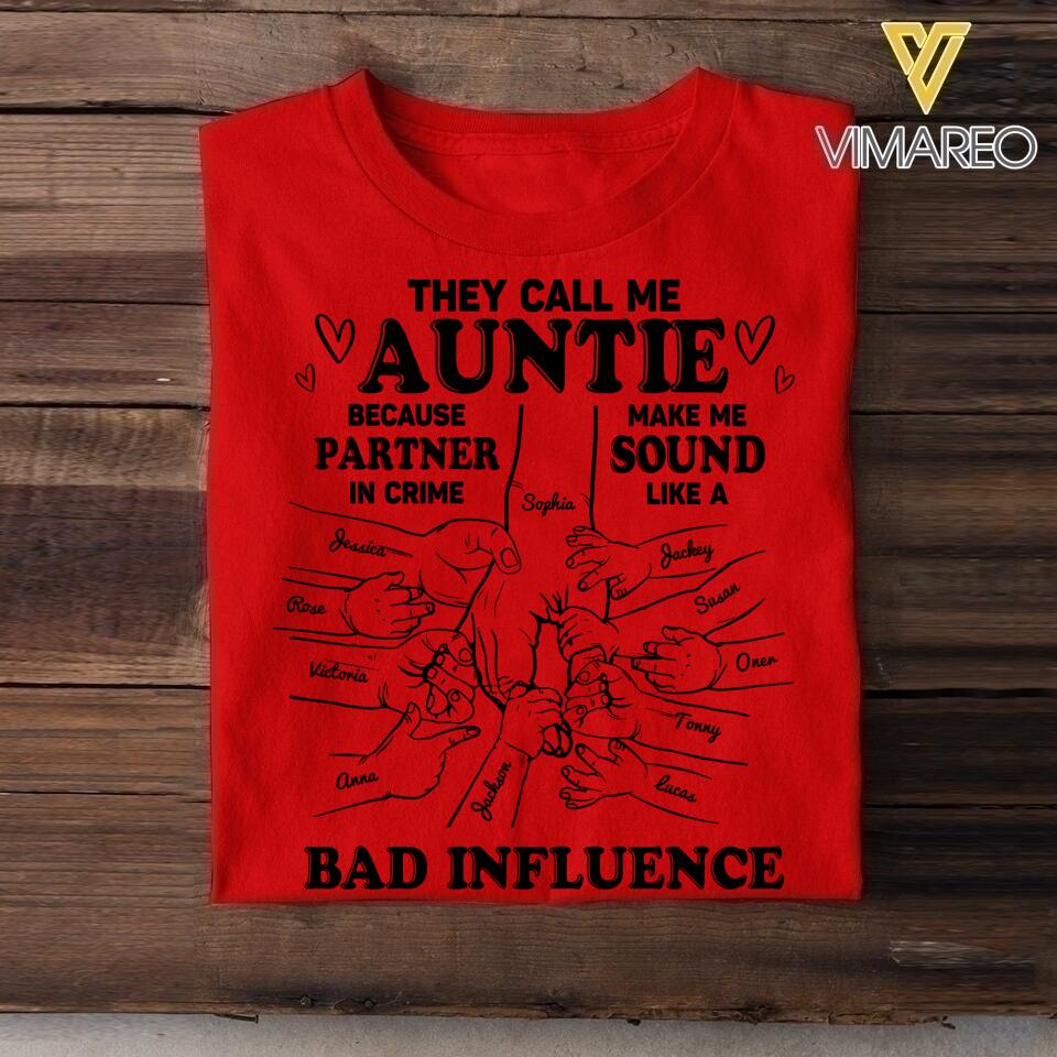 Personalized They Call Me Auntie Because Partner In Crime Make Me Sound Like A Bad Influence Tshirt QTDT1804
