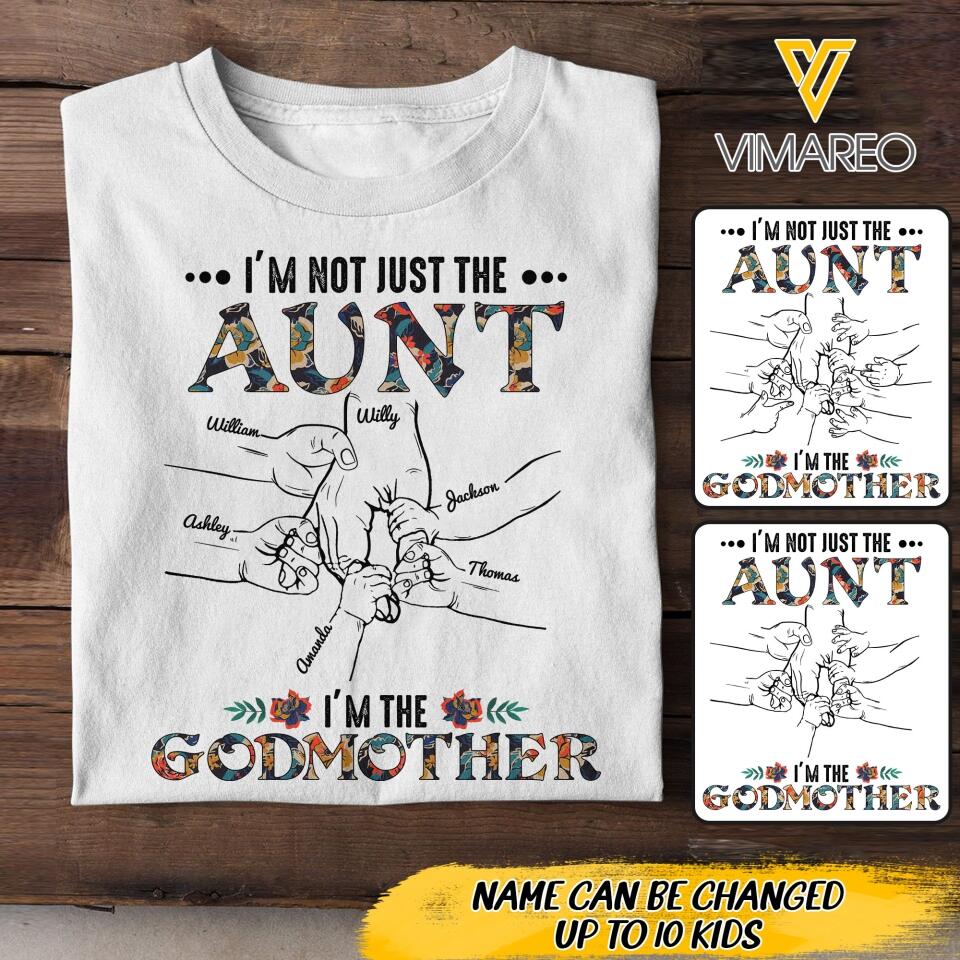 PERSONALIZED I'M NOT JUST THE AUNT I'M THE GODMOTHER TSHIRT QTDT1904