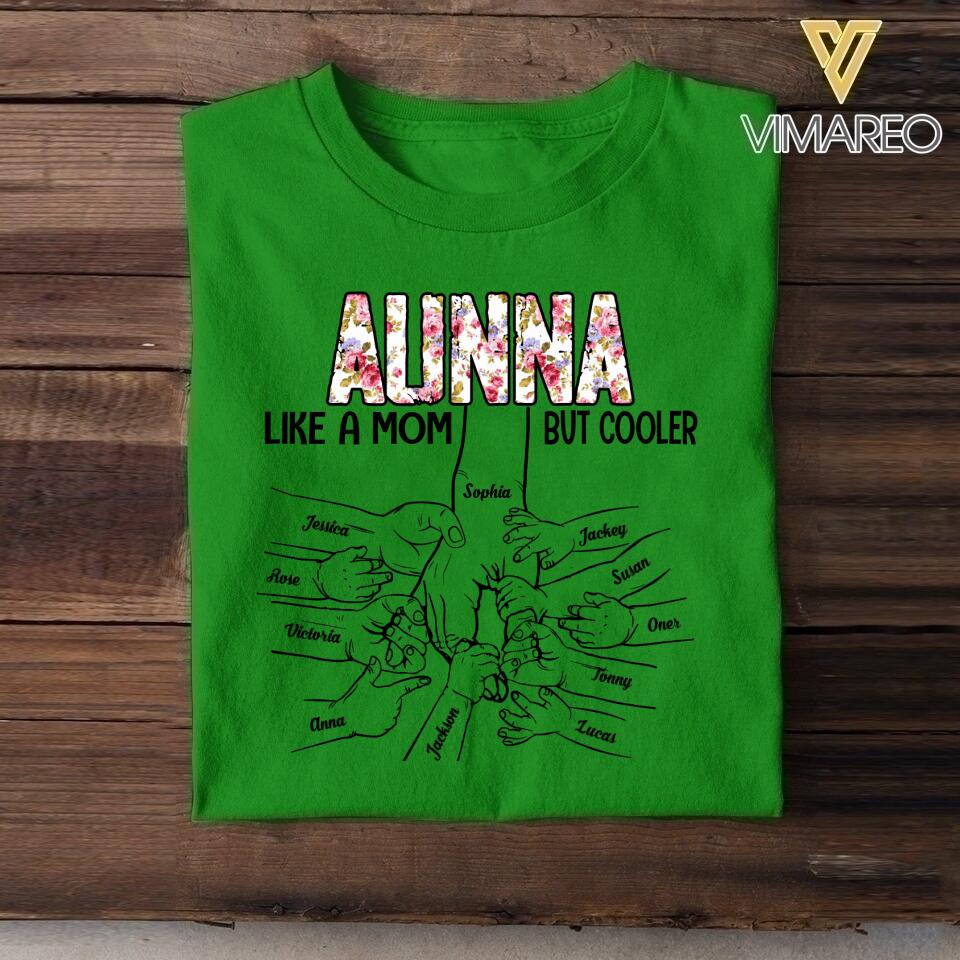 PERSONALIZED AUNTIE LIKE A MOM BUT COOLER TSHIRT QTVQ1904