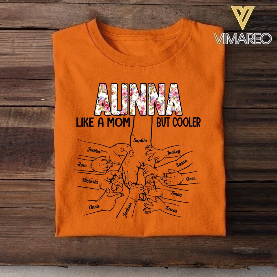 PERSONALIZED AUNTIE LIKE A MOM BUT COOLER TSHIRT QTVQ1904
