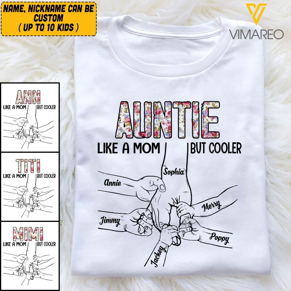 PERSONALIZED AUNTIE LIKE A MOM BUT COOLER TSHIRT QTVQ1904