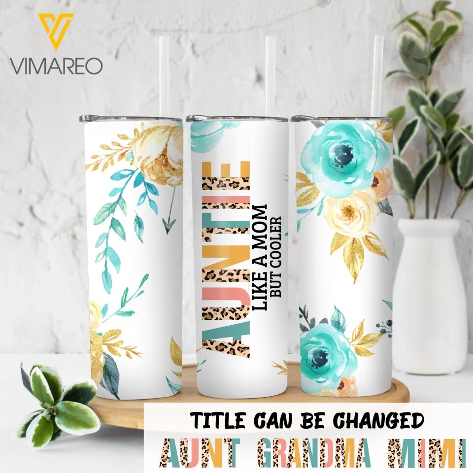 PERSONALIZED AUNT GRANDMA LIKE A MOM BUT COOLER 30OZ TUMBLER PRINTED QTDT2104