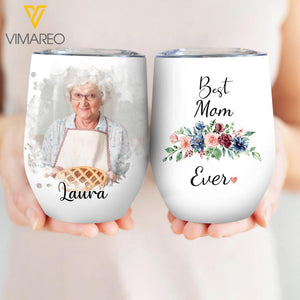 Personalized Best Mom Ever Wine Tumbler Printed 22APR-DT25