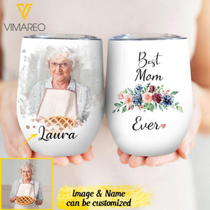 Personalized Best Mom Ever Wine Tumbler Printed 22APR-DT25
