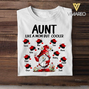 Personalized Aunt Like A Mom But Cooler Tshirt Printed 22APR-DT26