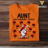 Personalized Aunt Like A Mom But Cooler Tshirt Printed 22APR-DT26