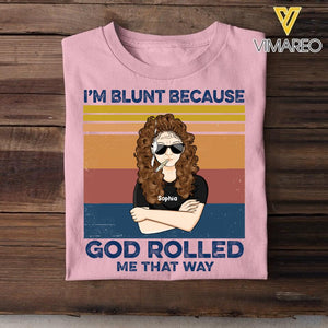 PERSONALIZED I'M BLUNT BECAUSE GOD ROLLED ME THAT WAY TSHIRT QTTN2604