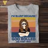 PERSONALIZED I'M BLUNT BECAUSE GOD ROLLED ME THAT WAY TSHIRT QTTN2604