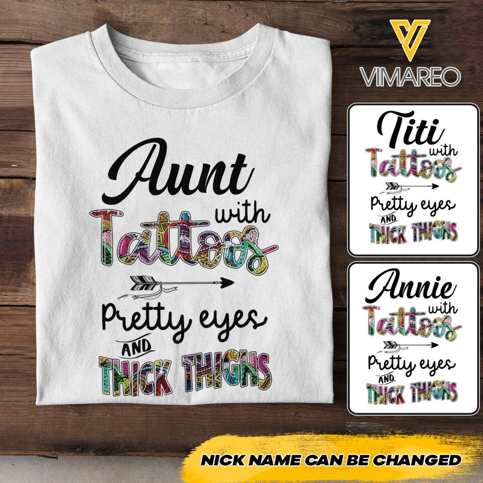 PERSONALIZED AUNTIE WITH TATTOOS PRETTY EYES AND THICK THINGS TSHIRT QTHC2804