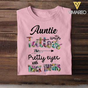 PERSONALIZED AUNTIE WITH TATTOOS PRETTY EYES AND THICK THINGS TSHIRT QTHC2804