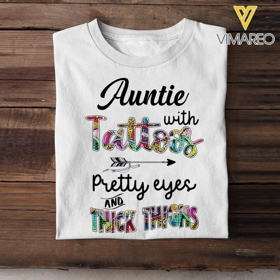 PERSONALIZED AUNTIE WITH TATTOOS PRETTY EYES AND THICK THINGS TSHIRT QTHC2804