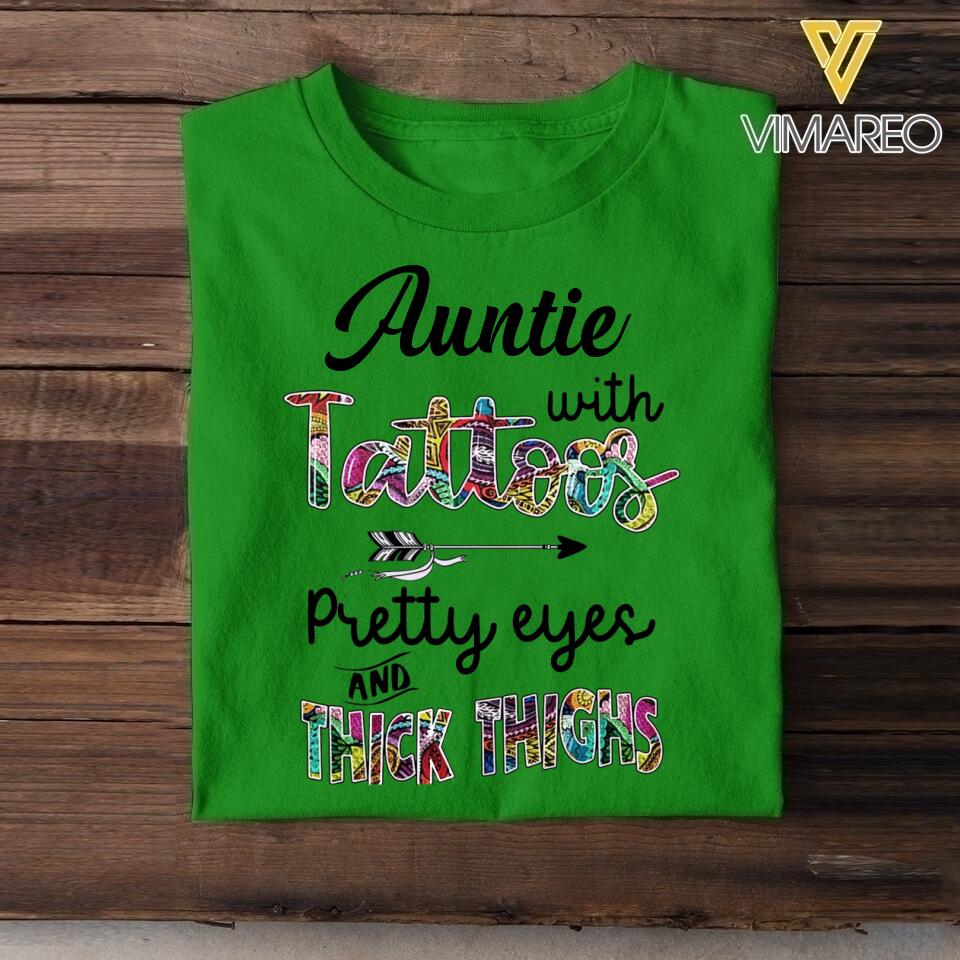 PERSONALIZED AUNTIE WITH TATTOOS PRETTY EYES AND THICK THINGS TSHIRT QTHC2804