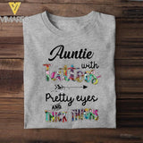 PERSONALIZED AUNTIE WITH TATTOOS PRETTY EYES AND THICK THINGS TSHIRT QTHC2804