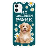 PERSONALIZED MY CHILDREN BARK DOG PHOTO PHONECASE QTTN2804