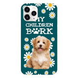 PERSONALIZED MY CHILDREN BARK DOG PHOTO PHONECASE QTTN2804