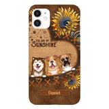 Personalized Dog Are My Sunshine Phone Case Printed 22MAY-DT05