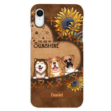 Personalized Dog Are My Sunshine Phone Case Printed 22MAY-DT05