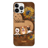 Personalized Dog Are My Sunshine Phone Case Printed 22MAY-DT05