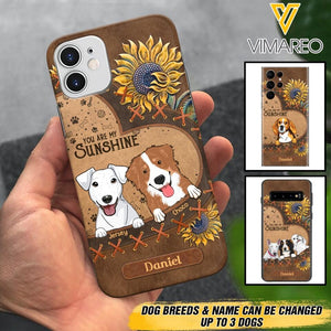 Personalized Dog Are My Sunshine Phone Case Printed 22MAY-DT05
