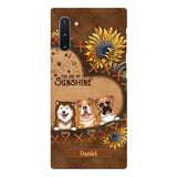 Personalized Dog Are My Sunshine Phone Case Printed 22MAY-DT05