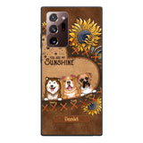 Personalized Dog Are My Sunshine Phone Case Printed 22MAY-DT05