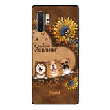 Personalized Dog Are My Sunshine Phone Case Printed 22MAY-DT05