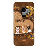 Personalized Dog Are My Sunshine Phone Case Printed 22MAY-DT05