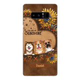 Personalized Dog Are My Sunshine Phone Case Printed 22MAY-DT05
