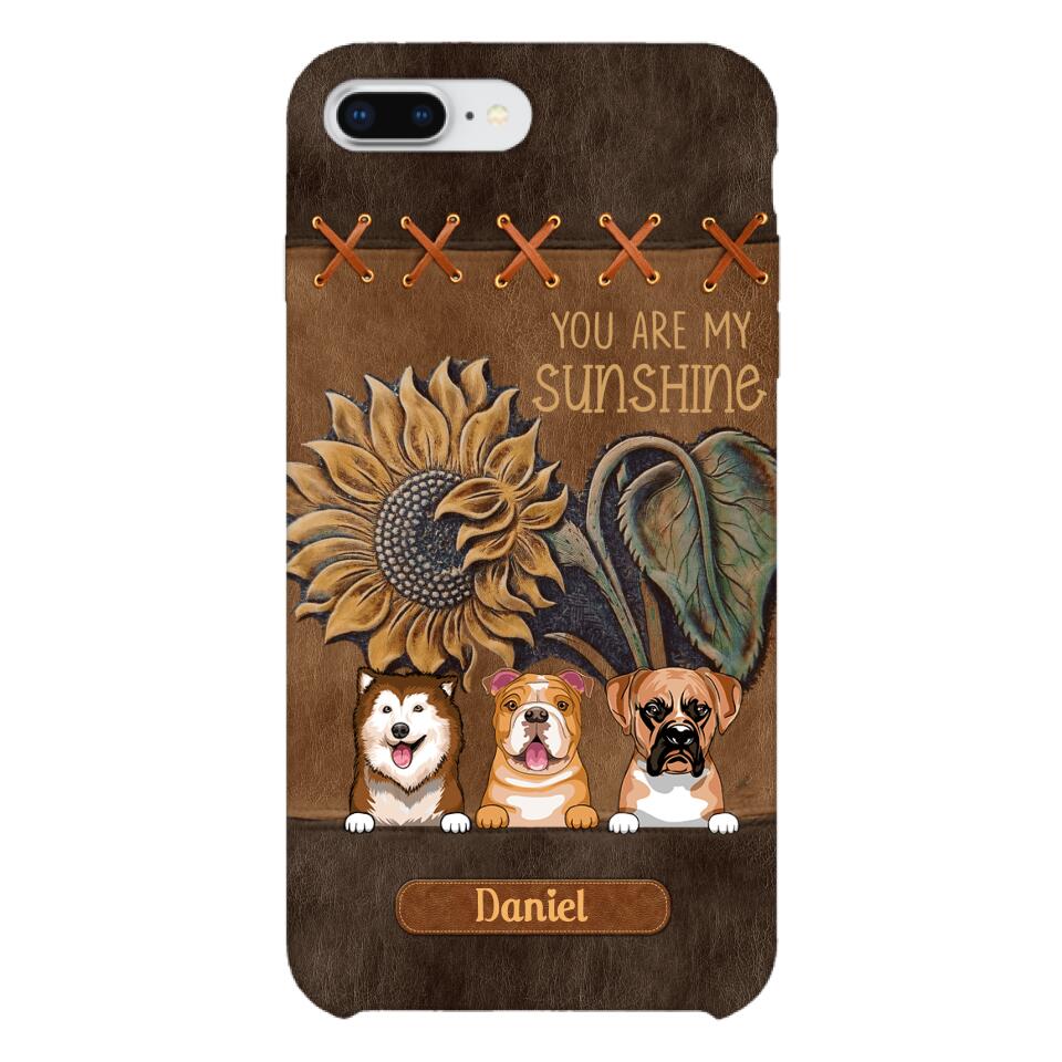 Personalized Dog Are My Sunshine Phone Case Printed 22MAY-HC05