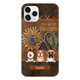 Personalized Dog Are My Sunshine Phone Case Printed 22MAY-HC05