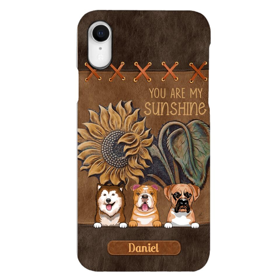 Personalized Dog Are My Sunshine Phone Case Printed 22MAY-HC05