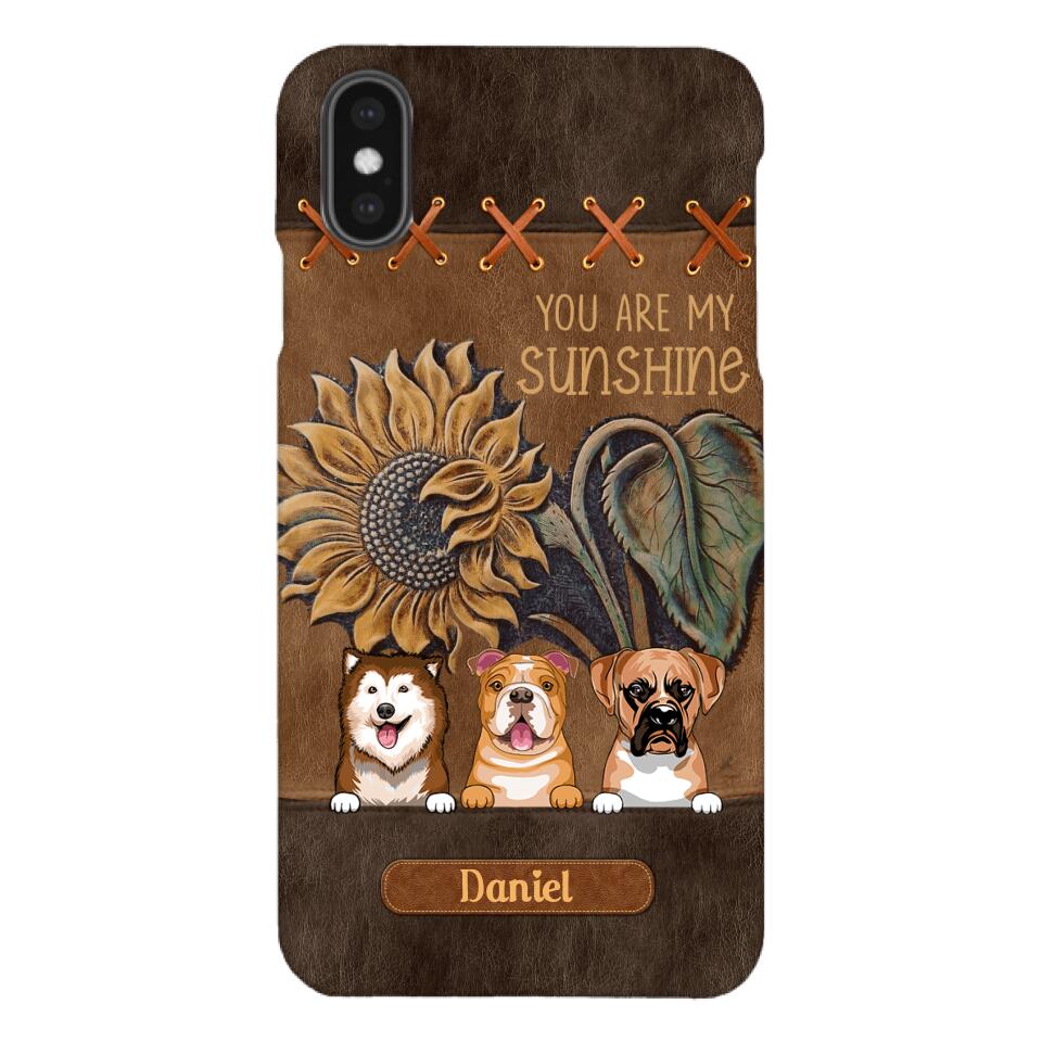 Personalized Dog Are My Sunshine Phone Case Printed 22MAY-HC05