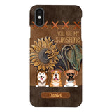 Personalized Dog Are My Sunshine Phone Case Printed 22MAY-HC05