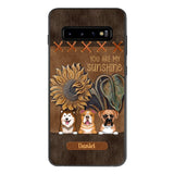 Personalized Dog Are My Sunshine Phone Case Printed 22MAY-HC05